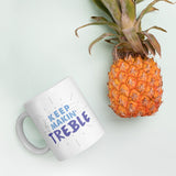 Keep Makin' Treble Mug